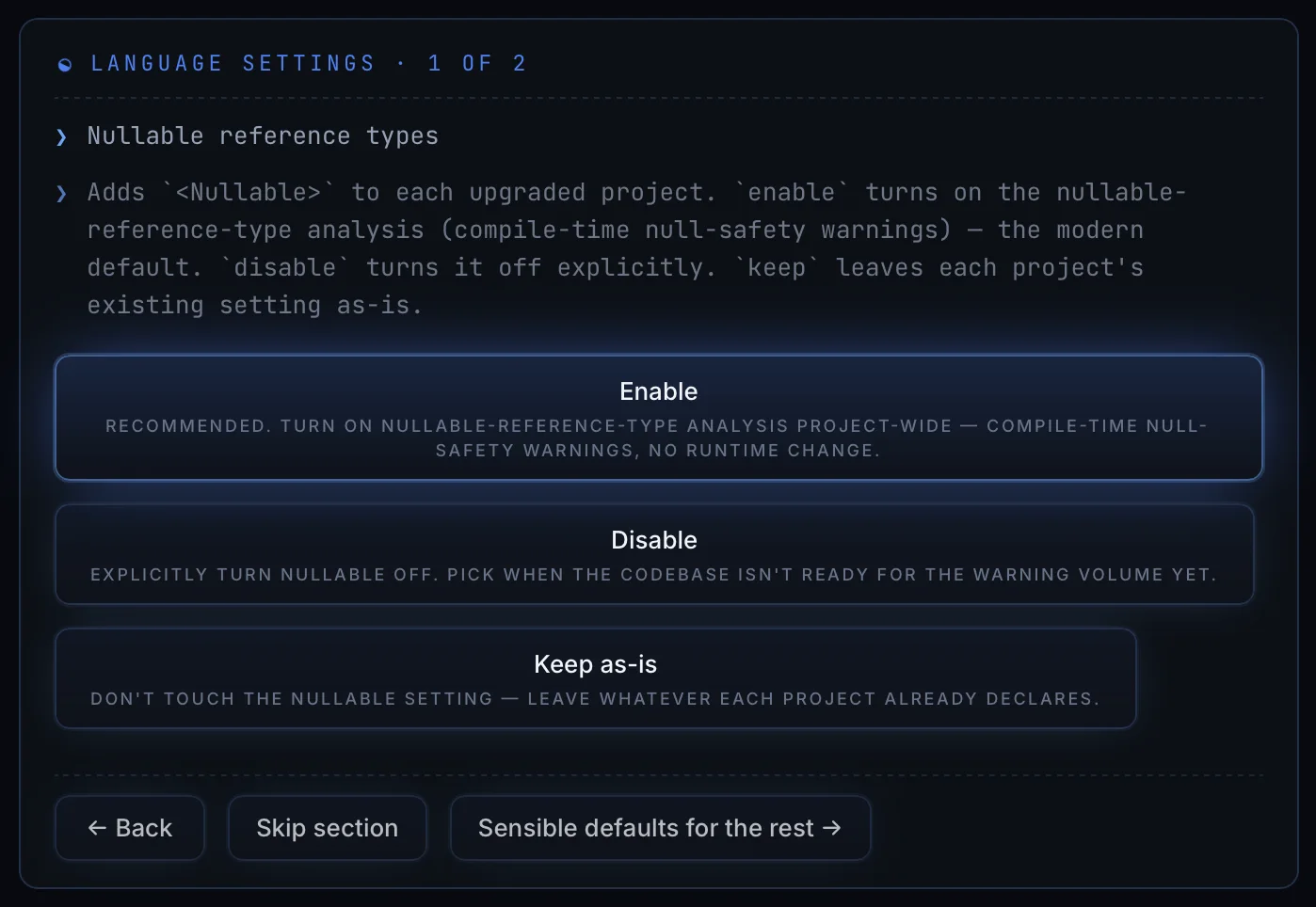 Nullable reference types: on, off, or left exactly as each project already declares them.